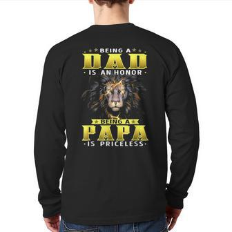Being Dad Is An Honor Being Papa Is Priceless V3 Back Print Long Sleeve T-shirt | Mazezy