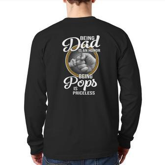 Being Dad Is An Honor Being Pops Is Priceless Father's Day Back Print Long Sleeve T-shirt | Mazezy