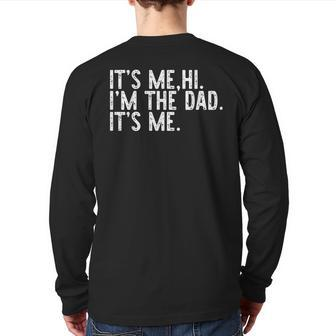 Dad It's Me Hi I'm The Dad It's Me Vintage Dad Back Print Long Sleeve T-shirt | Mazezy