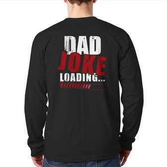 Dad Joke Loading Father's Day Back Print Long Sleeve T-shirt | Mazezy