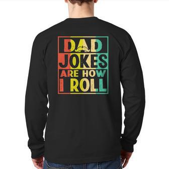 Dad Jokes Are How I Roll Dad Joke Father's Day Mustache Back Print Long Sleeve T-shirt | Mazezy UK