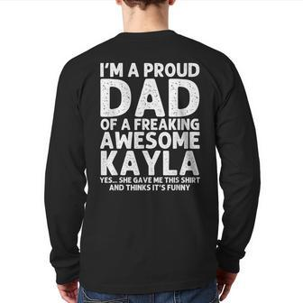 Dad Of Kayla Father's Day Personalized Name Joke Back Print Long Sleeve T-shirt | Mazezy