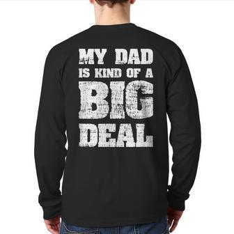 My Dad Is Kind Of A Big Deal Joke Back Print Long Sleeve T-shirt | Mazezy