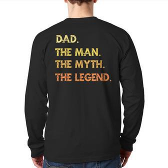 Dad The Man The Myth The Legend Father's Day Back Print Long Sleeve T-shirt | Mazezy