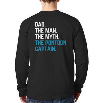 Dad The Man The Myth The Pontoon Captain Sailors Boat Owners Back Print Long Sleeve T-shirt | Mazezy