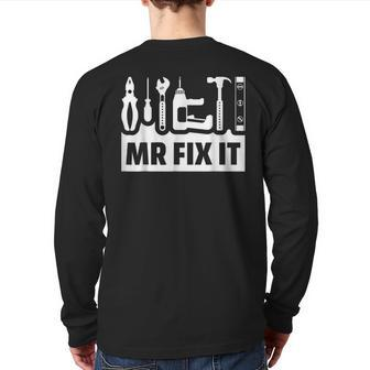 Dad Mr Fix It Fathers Day For Father Of A Son Daddy Back Print Long Sleeve T-shirt | Mazezy