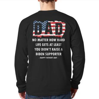 Dad No Matter How Hard Life Gets At Least Happy Father's Day Back Print Long Sleeve T-shirt | Mazezy