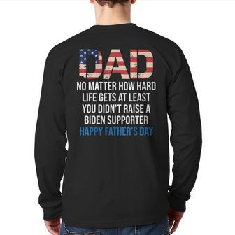 Dad No Matter How Hard Life Gets At Least Quote Father's Day Back Print Long Sleeve T-shirt | Mazezy