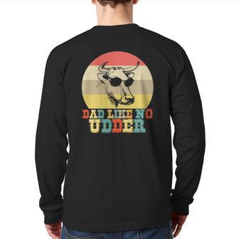 Dad Like No Udder Cow Farmer Farming Father's Day Back Print Long Sleeve T-shirt | Mazezy
