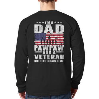 I Am A Dad A Pawpaw And A Veteran Fathers Day Back Print Long Sleeve T-shirt | Mazezy