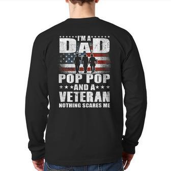 I Am A Dad A Pop Pop And A Veteran T Fathers Day Back Print Long Sleeve T-shirt | Mazezy