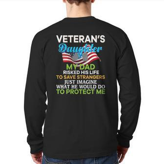 My Dad Risked His Life To Save Strangers Veteran's Daughter Back Print Long Sleeve T-shirt | Mazezy