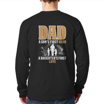 Dad A Sons First Hero A Daughters First Love Back Print Long Sleeve T-shirt | Mazezy