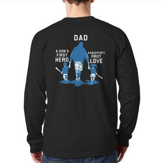 Dad A Son's First Hero A Daughter's First Love Baseball Dad Back Print Long Sleeve T-shirt | Mazezy
