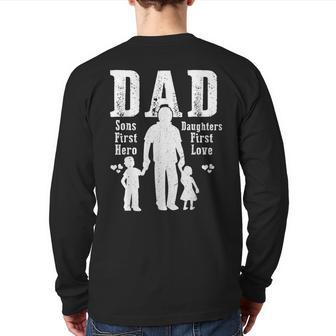 Dad A Sons First Hero A Daughters First Love Daddy Papa Pops Back Print Long Sleeve T-shirt | Mazezy