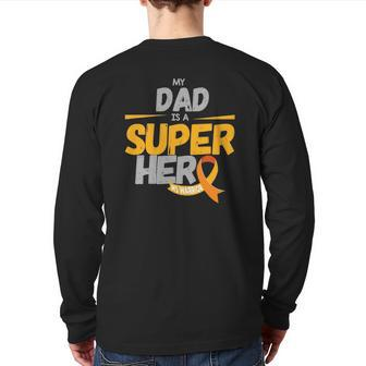 My Dad Is A Superhero Ms Warrior Awareness Day Multiple Sclerosis Awareness Back Print Long Sleeve T-shirt | Mazezy