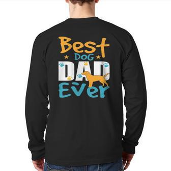 For Dad Who Wants Nothing Best Dog Dad Ever Back Print Long Sleeve T-shirt | Mazezy