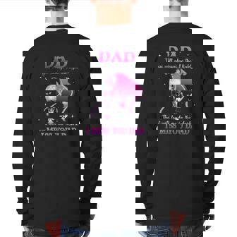 Dad You Will Always Be The Light That Will Lead Me In The Dark I Miss You Dad Back Print Long Sleeve T-shirt | Mazezy