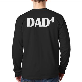 Dad4 Costume For Father Of Four Kids Back Print Long Sleeve T-shirt | Mazezy