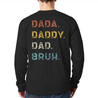 Dada Daddy Dad Bruh Back Print Long Sleeve T-shirt | Mazezy