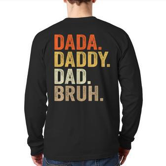 Dada Daddy Dad Bruh Humor Adult Fathers Day Vintage Father Back Print Long Sleeve T-shirt | Mazezy CA