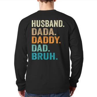 Dada Daddy Dad Bruh Husband Fathers Day Vintage Back Print Long Sleeve T-shirt | Mazezy