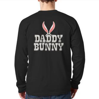 Daddy Bunny Saying & Cute Family Matching Easter Back Print Long Sleeve T-shirt | Mazezy