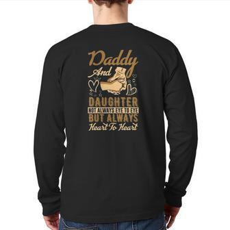 Daddy And Daughter Not Always Eye To Eye But Always Heart To Heart Back Print Long Sleeve T-shirt | Mazezy