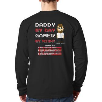 Daddy By Day Gamer By Night Traits Gamer Gaming Fathers Day Back Print Long Sleeve T-shirt | Mazezy