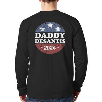Daddy Desantis 2024 Usa Election Campaign President Back Print Long Sleeve T-shirt | Mazezy