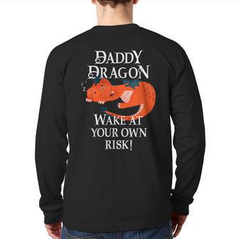 Daddy Dragon Wake At Your Risk Sleeping Tired Dad Back Print Long Sleeve T-shirt | Mazezy