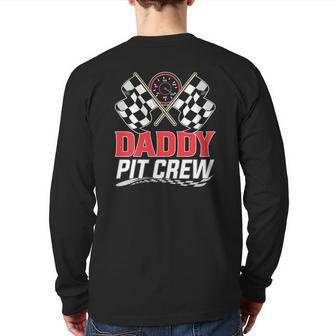 Daddy Pit Crew Race Car Racing Family Back Print Long Sleeve T-shirt | Mazezy