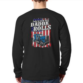 This Is How Daddy Rolls Trucker 4Th Of July Father's Day Back Print Long Sleeve T-shirt | Mazezy