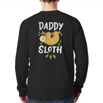 Daddy Sloth Dad Father Father's Day Lazy Dad Back Print Long Sleeve T-shirt | Mazezy