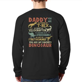 Daddy You Are As Strong Asrex Daddysaurus Dinosaur Dad Father's Day Ess Back Print Long Sleeve T-shirt | Mazezy