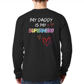My Daddy Is My Superhero Hero Father's Day Tee Back Print Long Sleeve T-shirt | Mazezy