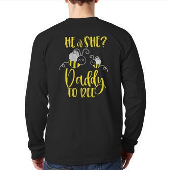 Daddy What Will It Bee Gender Reveal He Or She Matching Back Print Long Sleeve T-shirt | Mazezy