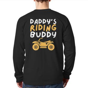 Daddy's Riding Buddy Quad Biker Atv 4 Wheeler Back Print Long Sleeve T-shirt | Mazezy