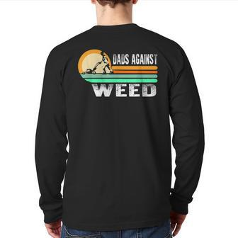 Dads Against Weed Gardening Lawn Mowing Lawn Mower Men Back Print Long Sleeve T-shirt | Mazezy