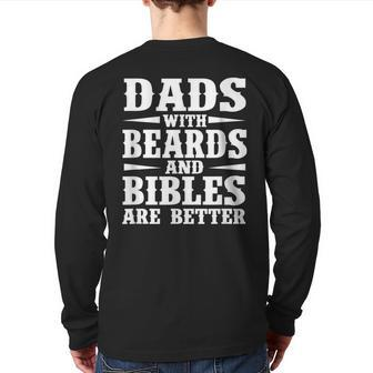 Dads With Beard And Bible Are Better Christian Bearded Dad Back Print Long Sleeve T-shirt | Mazezy