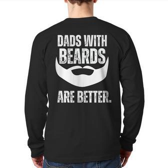 Dads With Beards Are Better Back Print Long Sleeve T-shirt | Mazezy