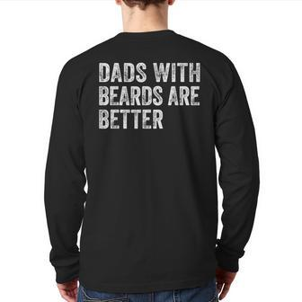 Dads With Beards Are Better Father's Day Dad Jokes Back Print Long Sleeve T-shirt | Mazezy AU