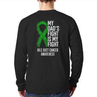 My Dad's Fight Is My Fight Bile Duct Cancer Awareness Back Print Long Sleeve T-shirt | Mazezy