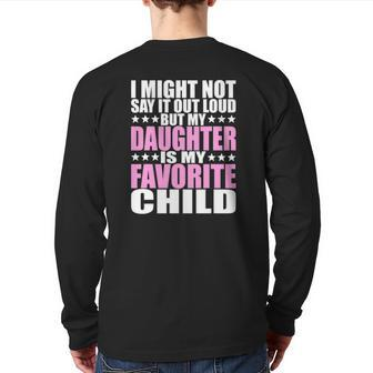 My Daughter Is My Favorite Child Daughter S Back Print Long Sleeve T-shirt | Mazezy