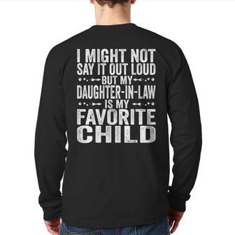 My Daughter In Law Is My Favorite Child Fathers Day Dad Back Print Long Sleeve T-shirt | Mazezy