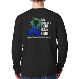 My Daughter’S Fight Is My Fight Neurofibromatosis Awareness Back Print Long Sleeve T-shirt | Mazezy