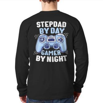 By Day Gamer By Night Step Dad Stepdad Back Print Long Sleeve T-shirt | Mazezy