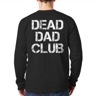 Dead Dad Club Vintage Saying Back Print Long Sleeve T-shirt | Mazezy