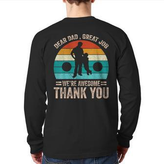 Dear Dad Great Job We're Awesome Thank You Father Vintage Back Print Long Sleeve T-shirt | Mazezy