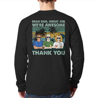 Dear Dad Great Job We're Awesome Thank You Fathers Day Back Print Long Sleeve T-shirt | Mazezy